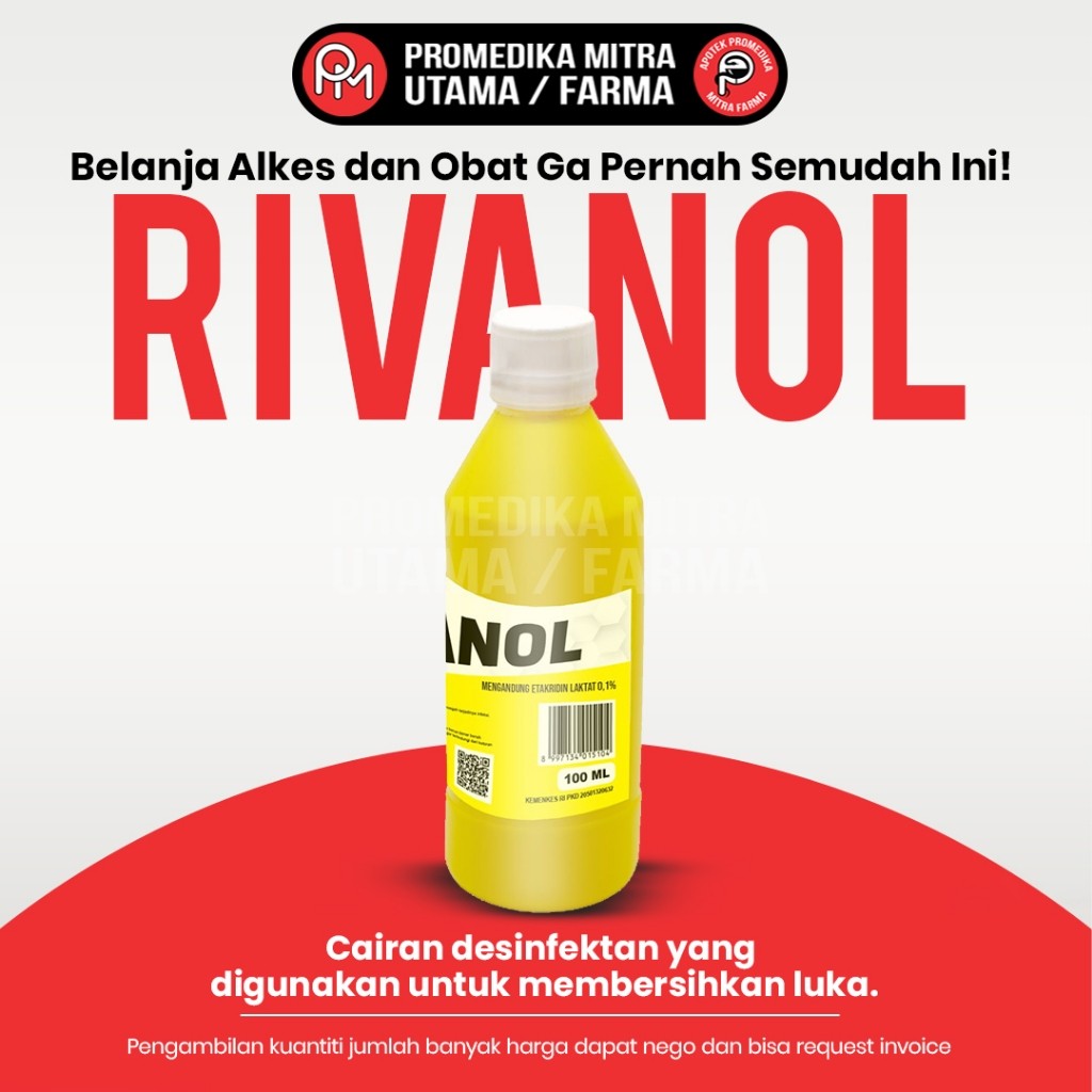 Cairan Rivanol | Rivanol Antiseptik | Cairan Antiseptik Rivanol berbagai Ukuran dan Merk