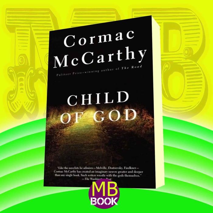 Child of God - Cormac McCarthy