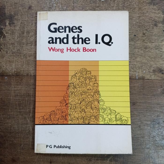 GENES AND THE I.Q. by.WONG HOCK BOON