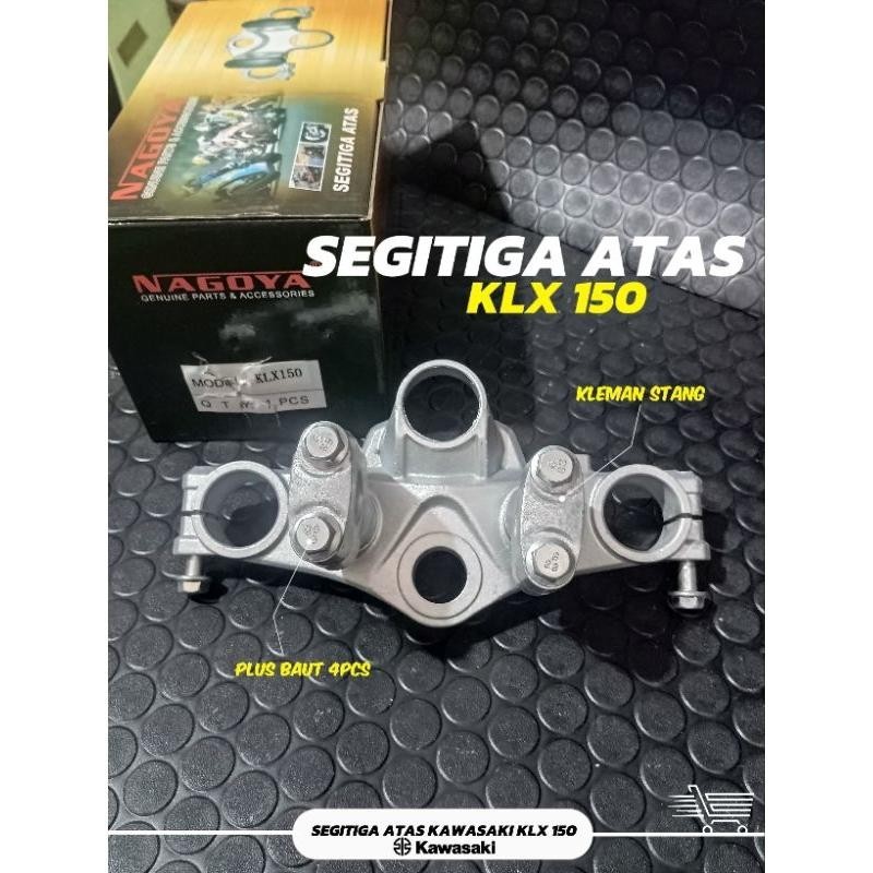 SEGITIGA ATAS KAWASAKI KLX 150 / DUDUKAN STANG SEGITIGA ATAS KLX 150 KWALITAS ORIGINAL BARANG IMPORT