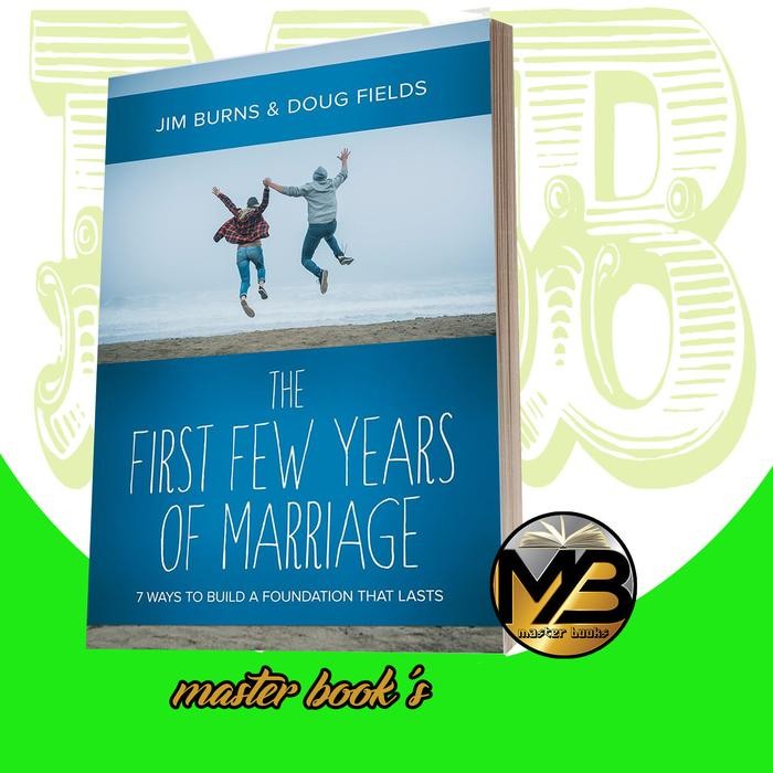 The First Few Years of Marriage