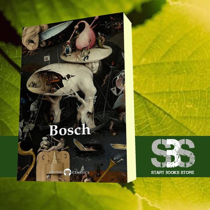 Delphi Complete Works of Hieronymus Bosch (Illustrated) Hieronymus Bos