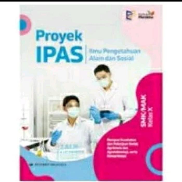 

Buku Proyek IPAS Kelas X SMK Rumpun Kesehatan Kur Merdeka Erlangga