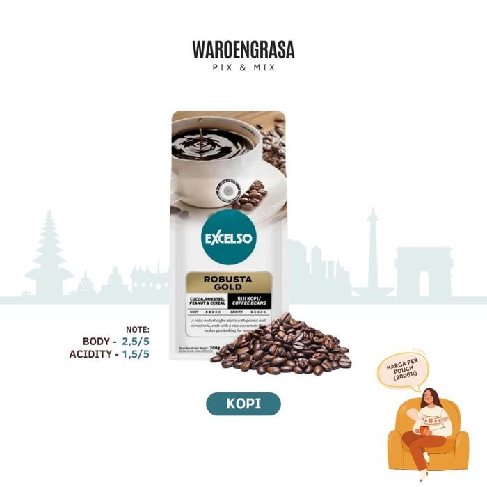 

Excelso Kopi Bubuk / Biji - Robusta Gold - 200gr - Biji