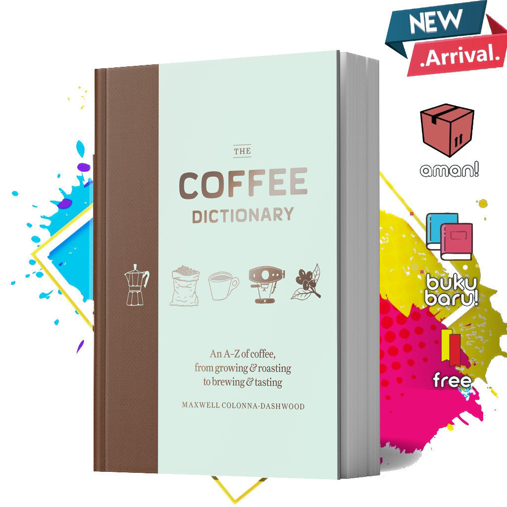 The Coffee Dictionary by Maxwell Colonna Dashwood