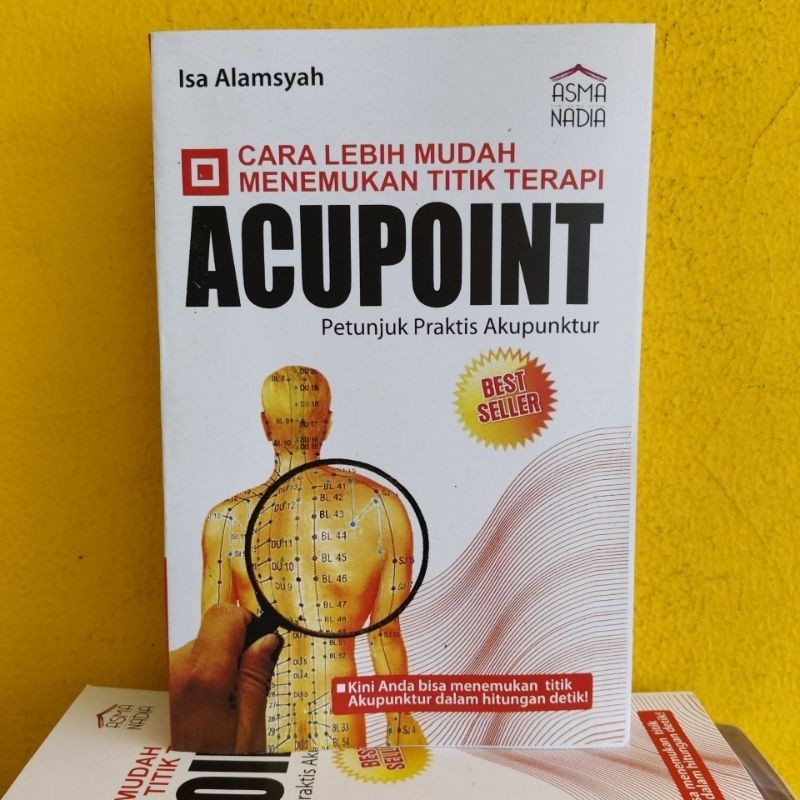 

CARA LEBIH MUDAH MENEMUKAN TITIK TERAPI ACUPOINT • Petunjuk Praktis Akupunktur by Isa Alamsyah