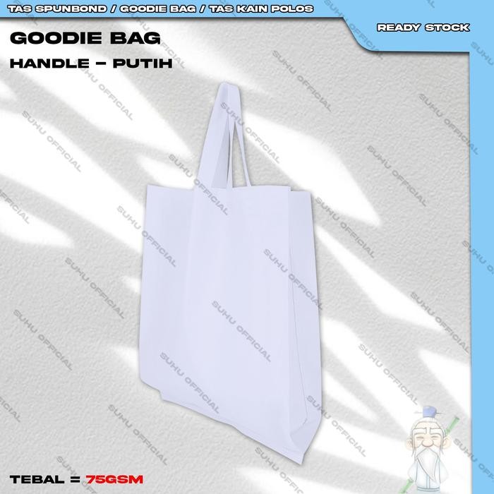 

NEW Goodie Bag Tas Belanja Spunbond Goody Spoundbond Handle Custom Polos - PUTIH, S=KECIL(25X35)