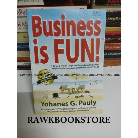 BUSINESS IS FUN - YOHANES G PAULY