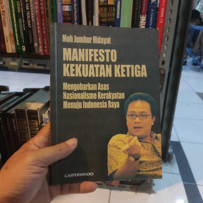 Moh. Jumhur Hidayat MANIFESTO KEKUATAN KETIGA