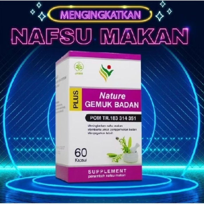 penggemuk badan herbal(BISA COD),, Ori Nature Gemuk Badan, Kapsul Penggemuk Dan Penambah Nafsu Makan