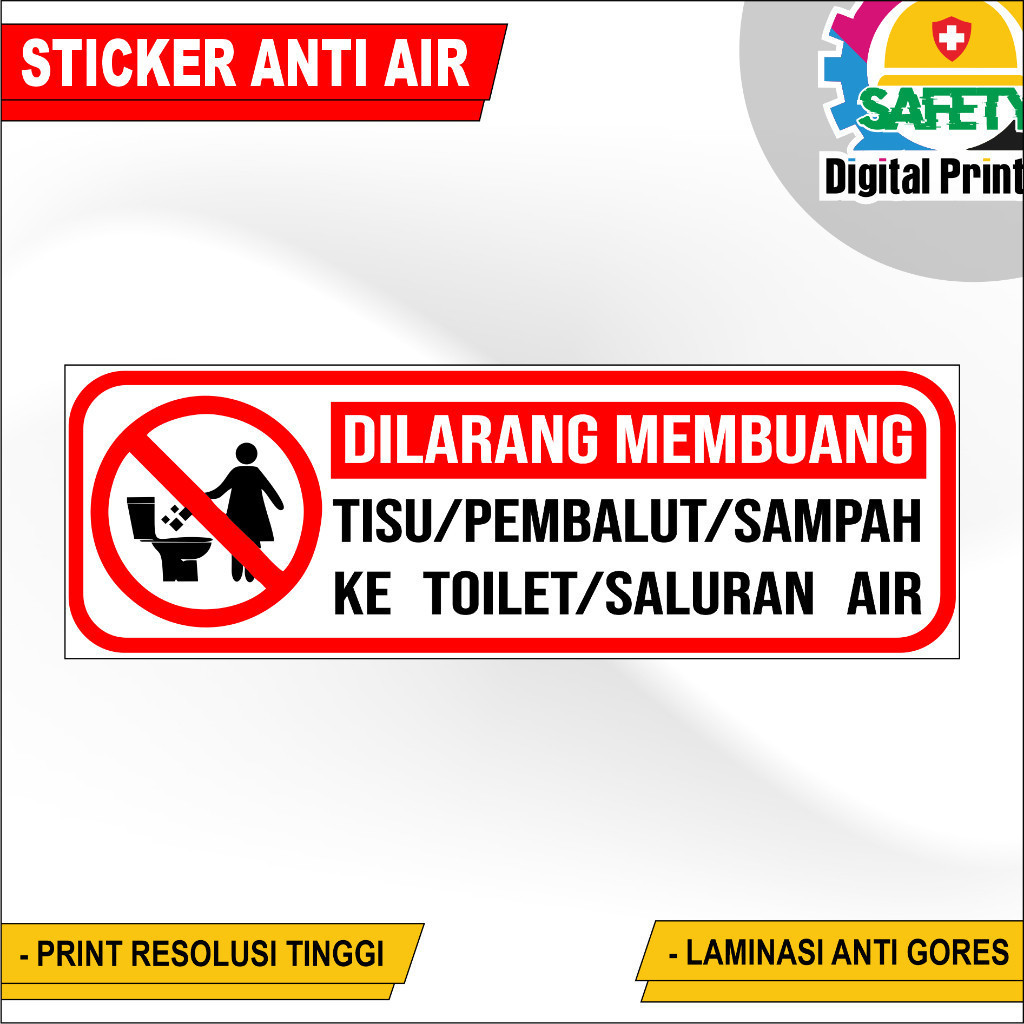 

STIKER SIGN TULISAN DILARANG MEMBUANG TISU KE TOILET SAMPAH SEMBARANGAN / SALURAN AIR / STIKER VINYL UKURAN 15 cm 20 cm 25 cm