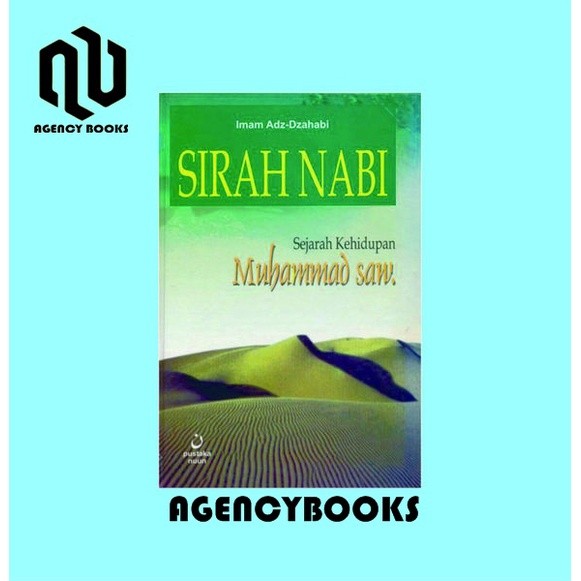 SIRAH NABI Sejarah Kehidupan Muhammad saw - Imam Adz - Dzahabi