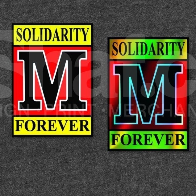 

STICKER M SOLIDARITY FOREVER KEREN Teknik MEsin