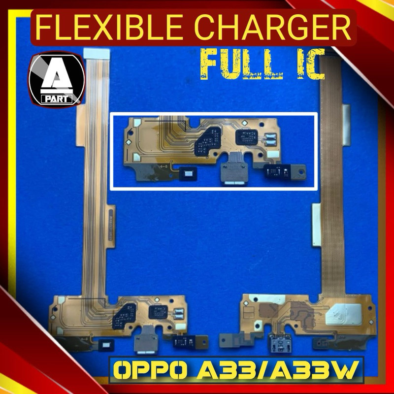 FLEXIBLE CHARGER OPPO A33 / A33W FULL IC
