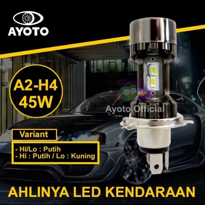 LAMPU LED MOBIL AYOTO A2-H4 soket H4 PnP 45 watt - KP