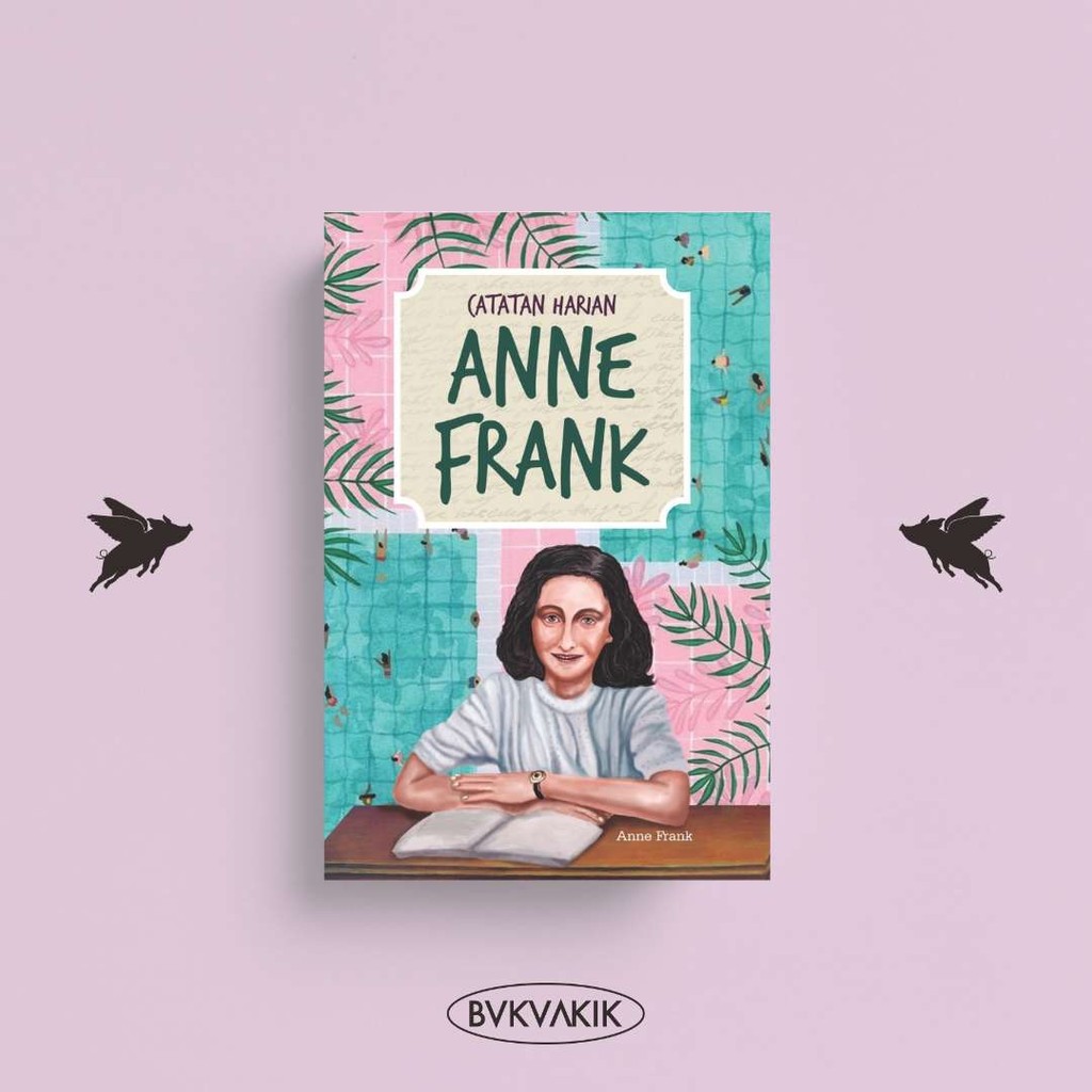 Catatan Harian Anne Frank - Anne Frank