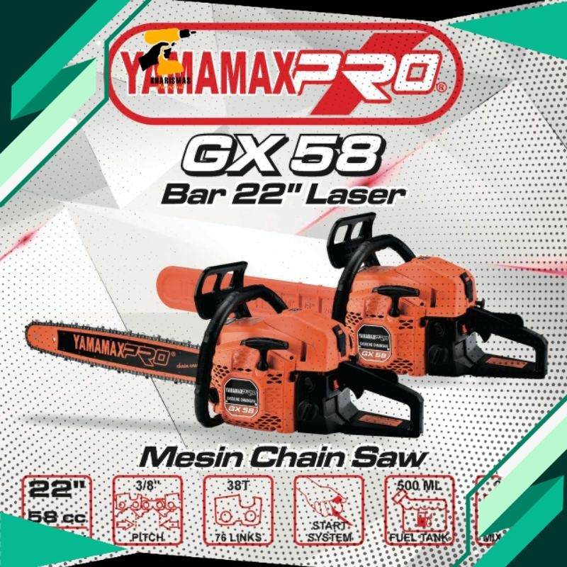 MESIN CHAINSAW GX 58 GERGAJI POTONG KAYU 22" LASER BAR / YAMAMAX PRO