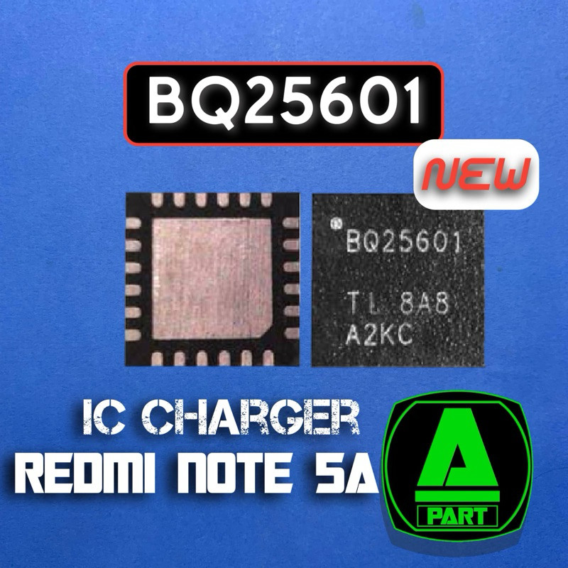 IC CHARGER BQ25601 IC CAS REDMI NOTE 5A NEW