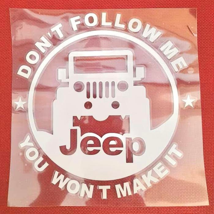 

Stiker Jeep Don't Follow Me You Won't Make It