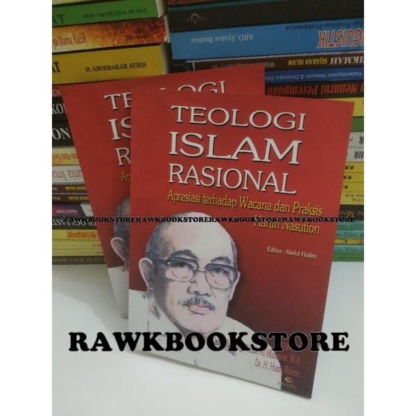 TEOLOGI ISLAM RASIONAL - Apresiasi Terhadap Wacana & Praksis Harun Nasution, ABDUL HAMID