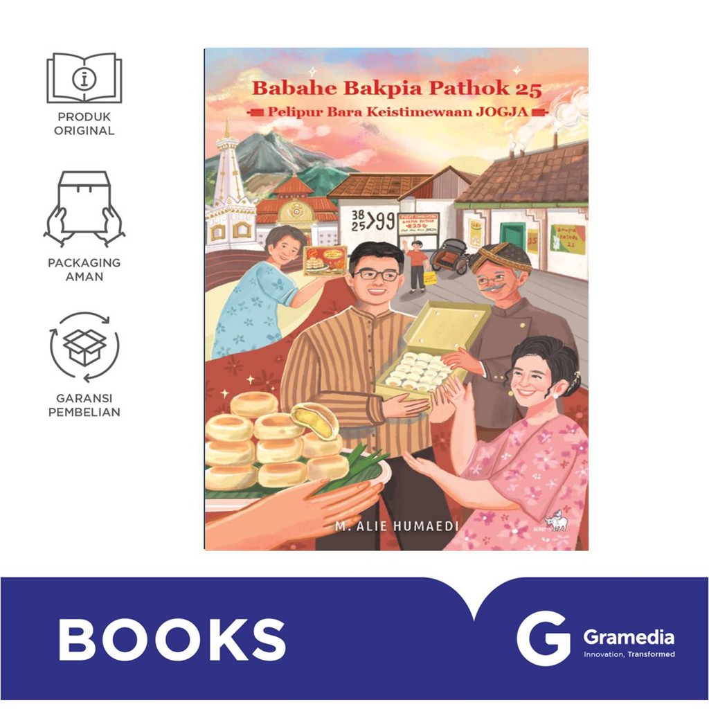 Babahe Bakpia Pathok 25: Pelipur Bara Kuliner Keistimewaan Jogja (M. Alie Humaedi)