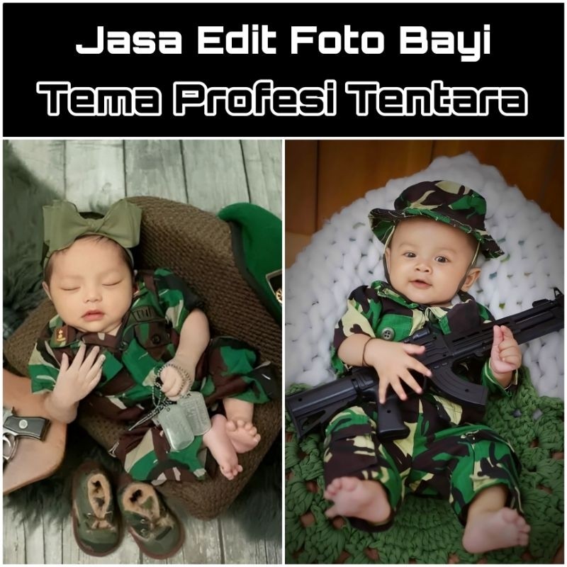 Jasa Edit Foto Bayi TEMA PROFESI TENTARA *Cewek/Cowok*