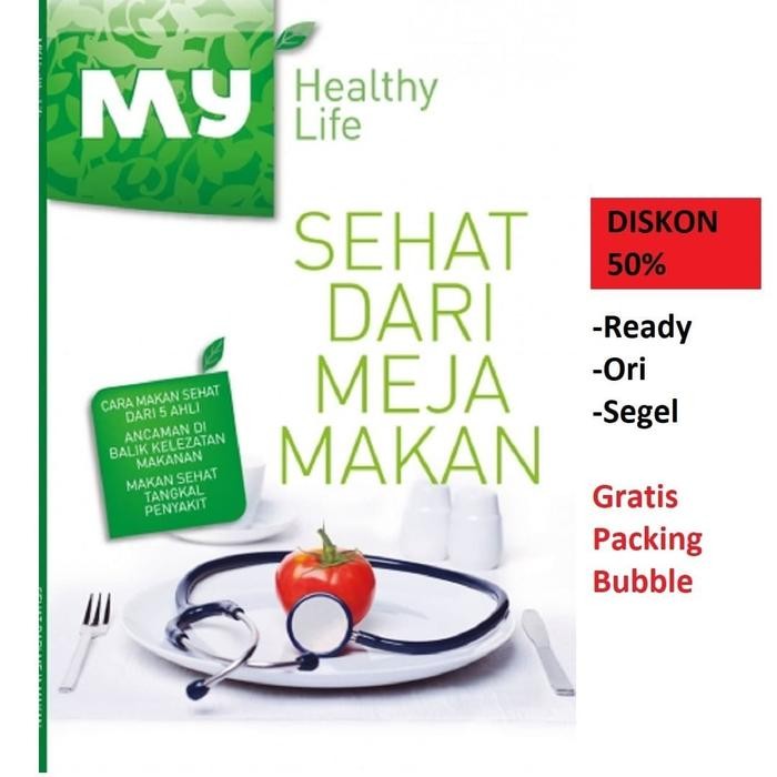 Buku Kesehatan Healthy Life SEHAT DARI MEJA MAKAN Rahasia Menu Harian