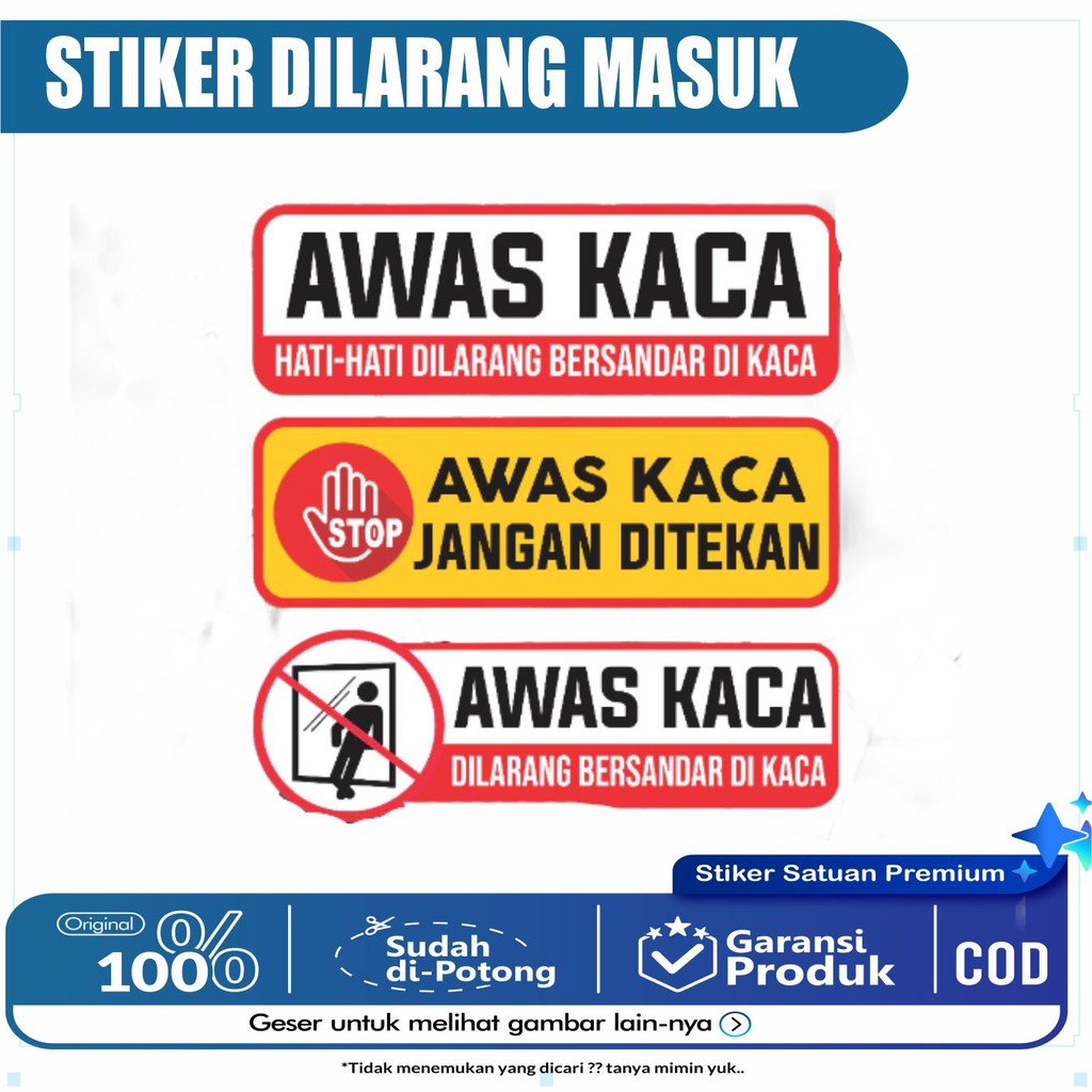 

stiker vinyl anti air AWAS KACA HATI-HATI DILARANG BERSANDAR DI KACA laminasi glossy