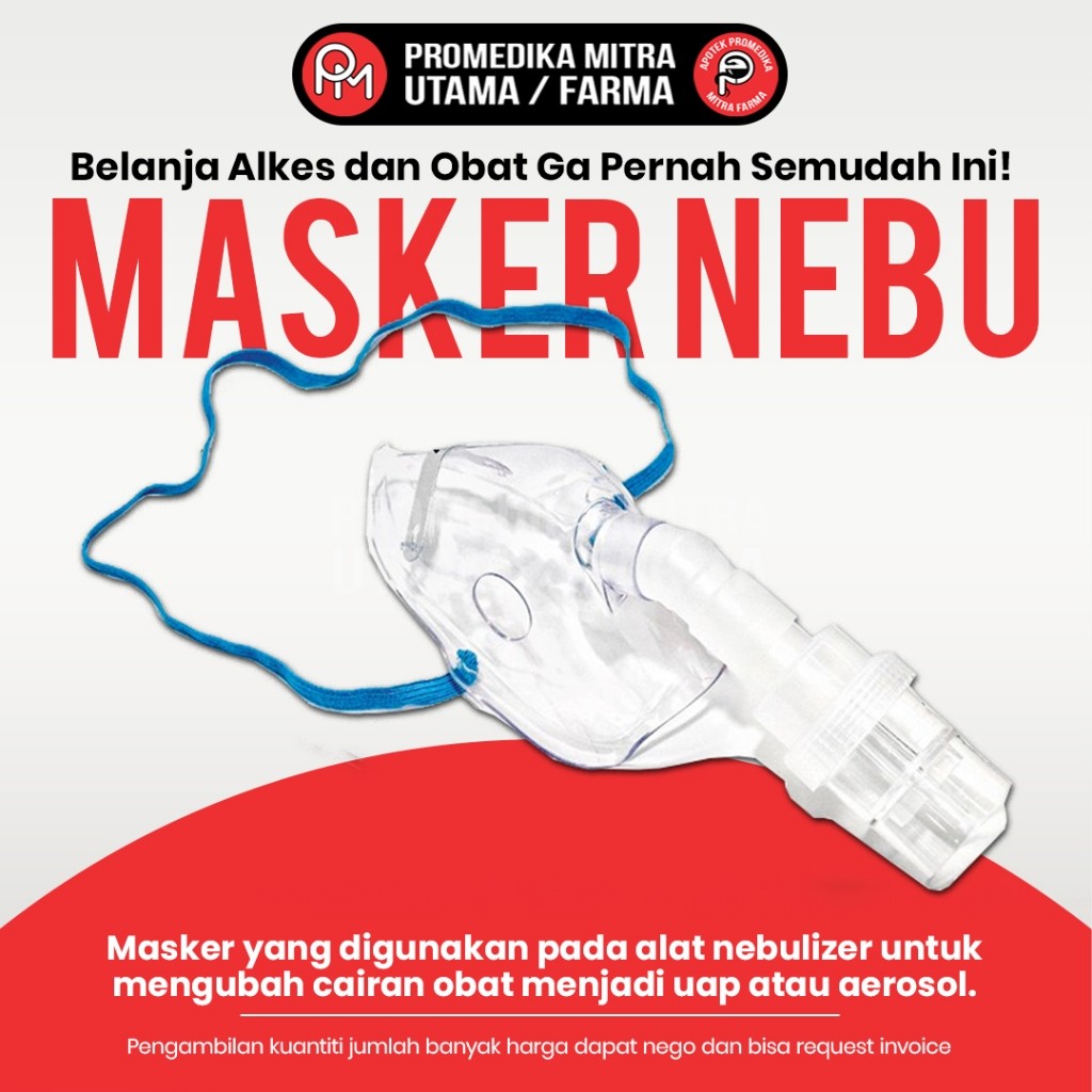 Nebulizer Mask | Masker Nebulizer | Masker Nebulizer Dewasa, Anak-anak, dan Bayi Berbagai Merk