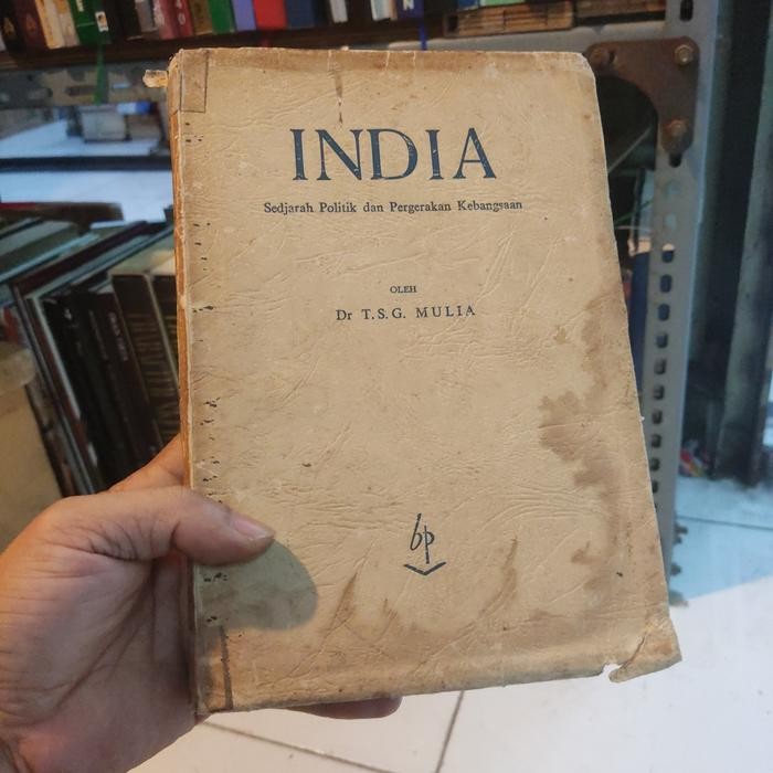INDIA SEDJARAH POLITIK DAN PERGERAKAN KEBANGSAAN DR. T. S. G. MULIA
