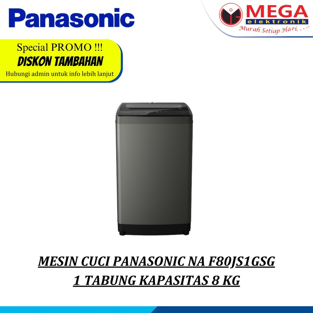 MESIN CUCI PANASONIC NA F80JS1GSG 1 TABUNG KAPASITAS 8 KG