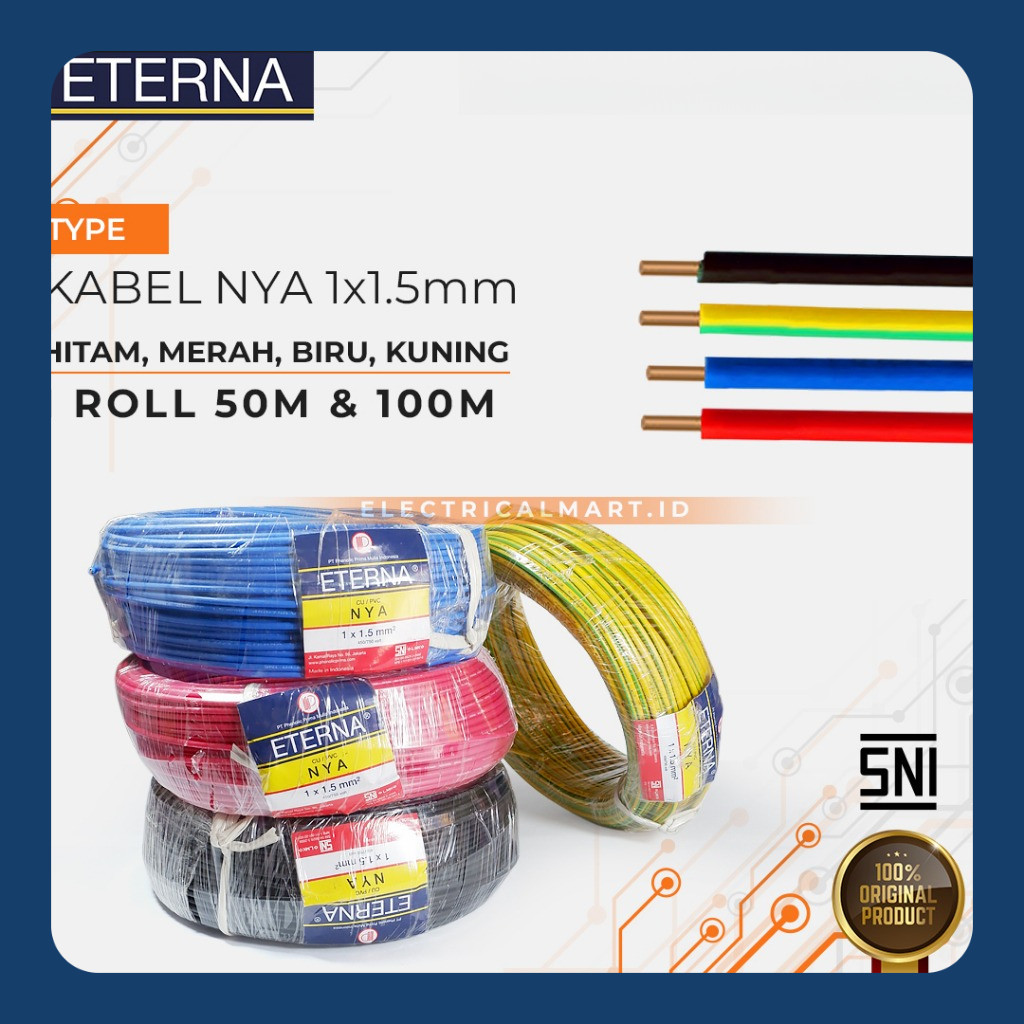 ETERNA KABEL NYA 1.5MM 50M MERAH HITAM BIRU KUNINGHIJAU (GROSIR) SNI LMK SPLN SEGEL / NYA 1.5Mili