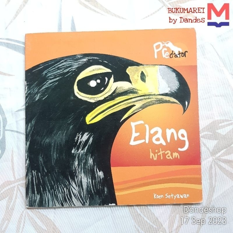 Elang Hitam  - Seri Predator - Buku Pengetahuan Anak - Bukuindo