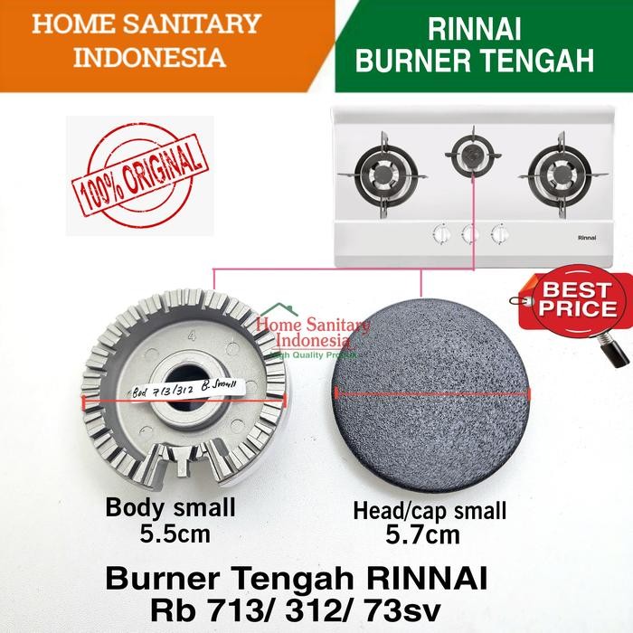 Sparepart RINNAI Rb 713, Rb 73sv, Rb 312 Burner Tungku Tengah / Small / burner Kecil  Kompor Tanam R