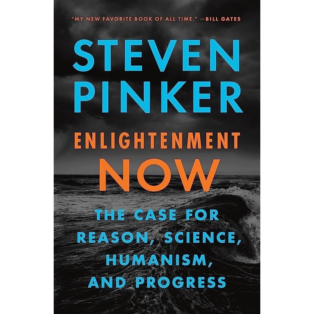 Enlightenment Now by Steven Pinker A