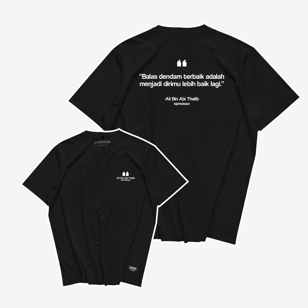 Kepswell Kaos Quotes Ali Bin Abi Thalib Versi 1 Dakwah Sahabat Nabi Muslim Islami- Cotton Combed 24s