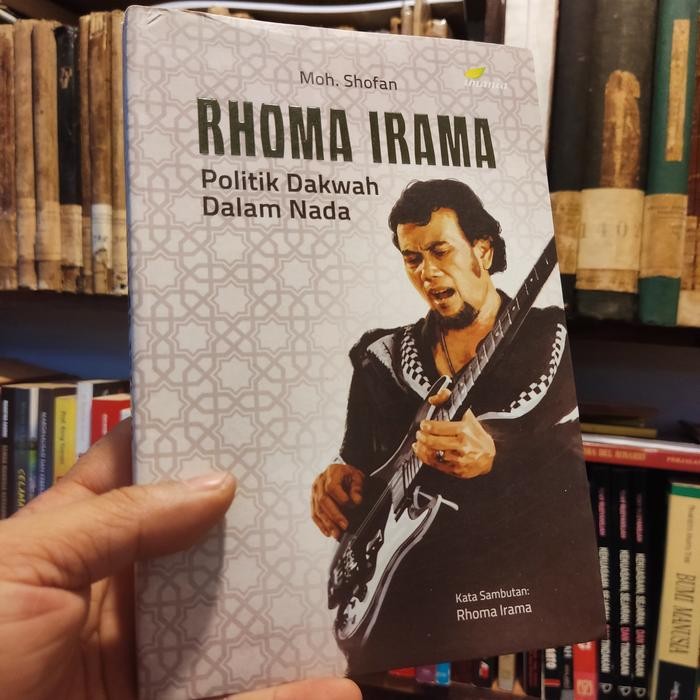 RHOMA IRAMA POLITIK DAKWAH DALAM NADA