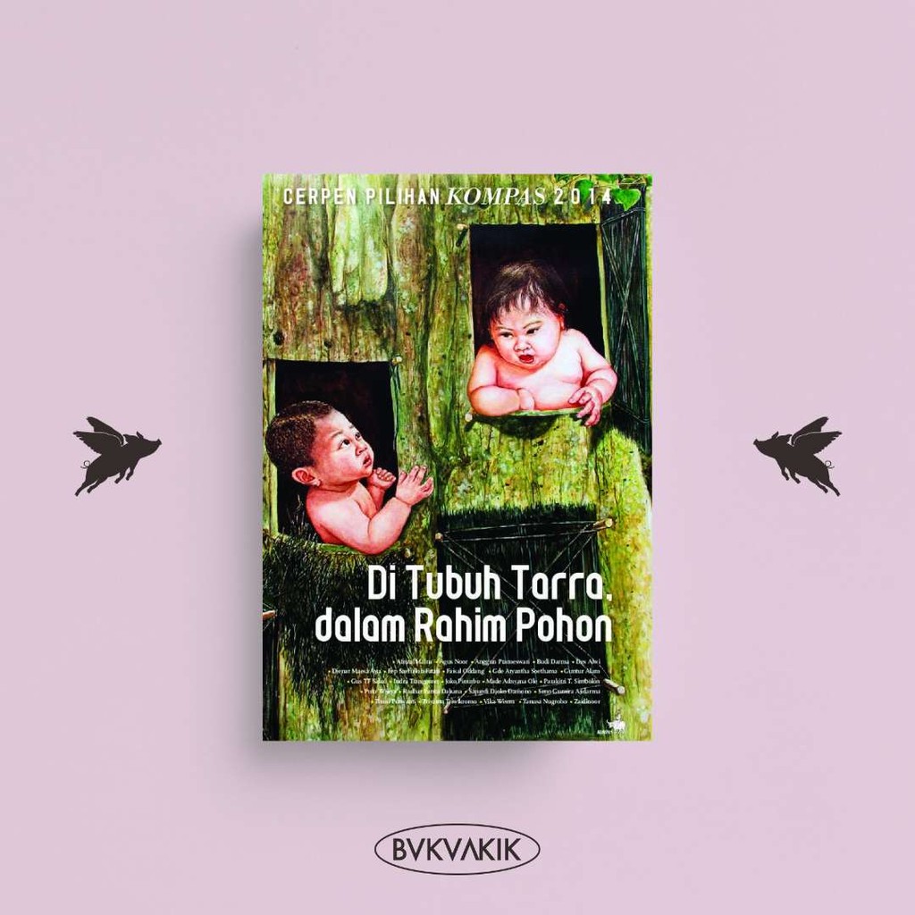 Cerpen Pilihan Kompas 2014 - Di Tubuh Tarra dalam Rahim Pohon