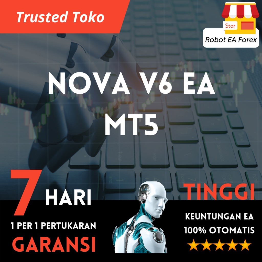 Forex EA Robot Nova V6 + Bulanan 100%-300%+Unlimited License(MT5)