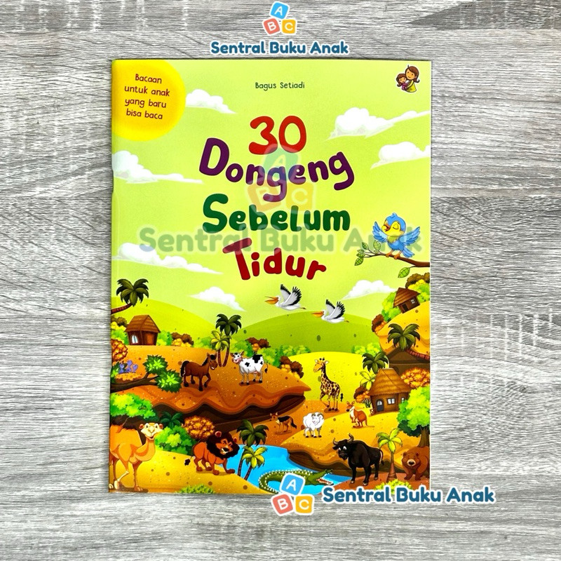 

Buku 30 Dongeng Sebelum Tidur Isi 30 Cerita - Buku Bacaan untuk Anak yang Baru Bisa Baca