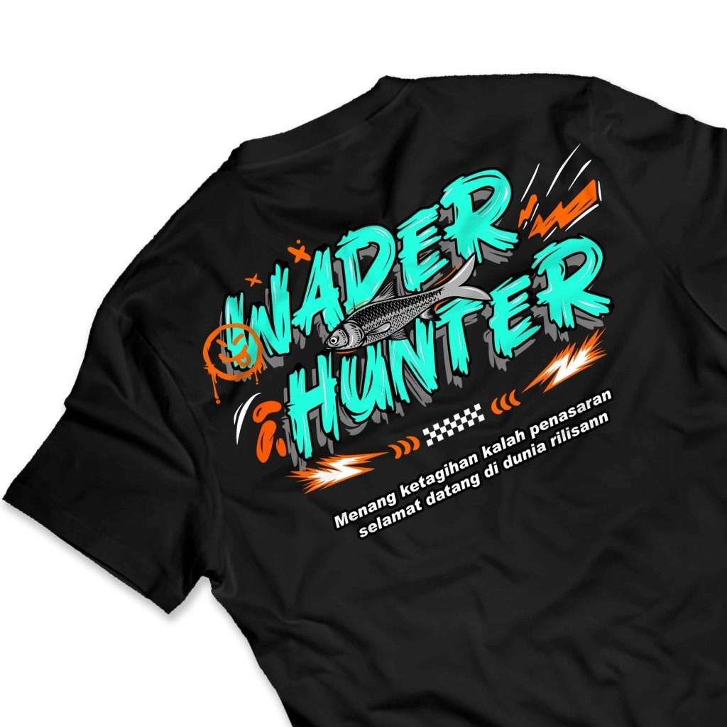 KAOS MANCING WADER HUNTER - Baju Kaos Distro Pemancing Fishing Kaos Kata-Kata Mancing Pancing - A649