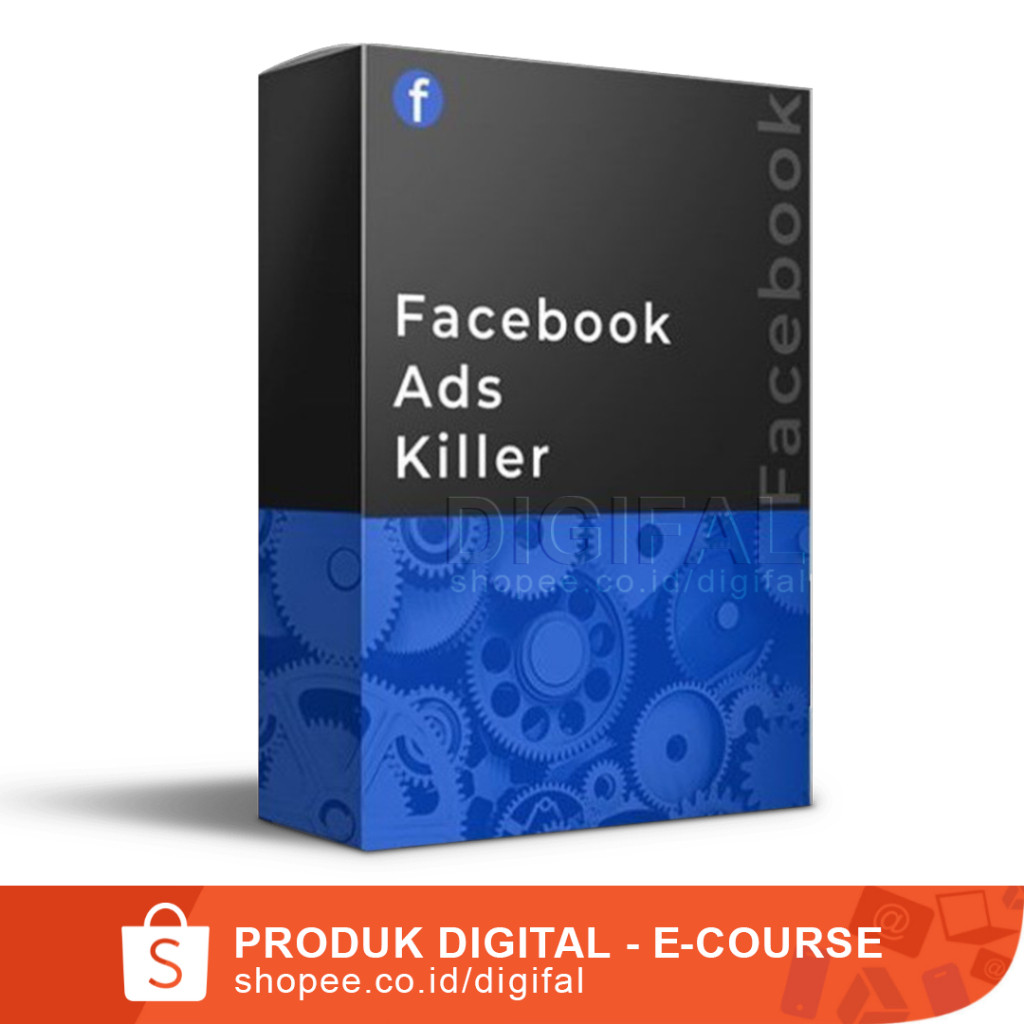 Facebook Ads Killer - Panduan Menjalankan Iklan Untuk Pemula