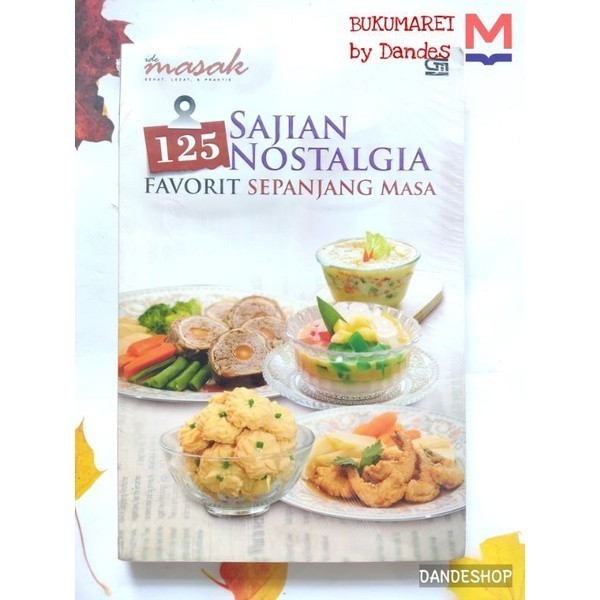 125 Sajian Nostalgia Favorit Sepanjang Masa - Buku Resep Ide Masak GRAMEDIA