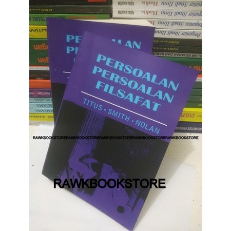 PERSOALAN PERSOALAN FILSAFAT -TITUS SMITH NOLAN