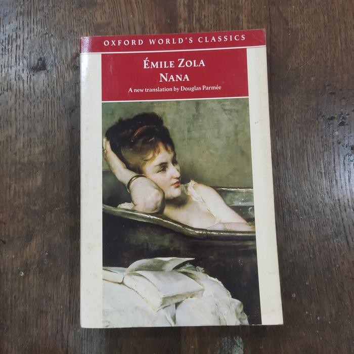 EMILE ZOLA NANA A New Translation by. Douglas Parmee