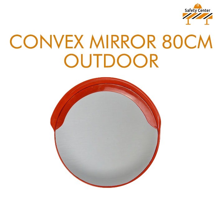 Convex Mirror / Convex Mirror Outdoor 80 cm / Safety Convex Mirror 80cm / Cermin Cembung