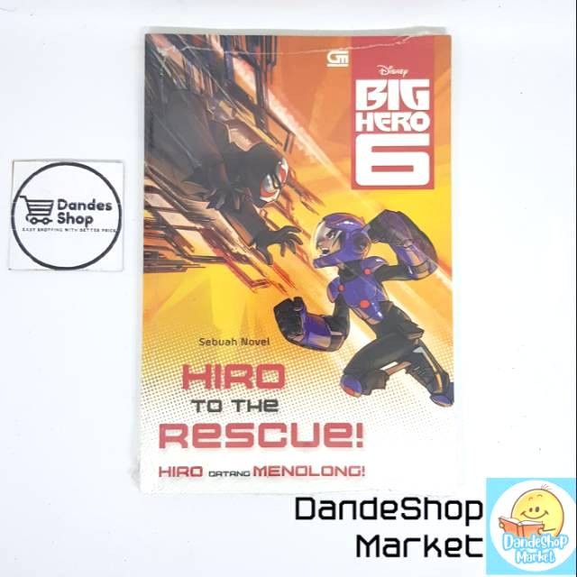Buku BIG HERO 6 Hiro to the rescue (novel anak)