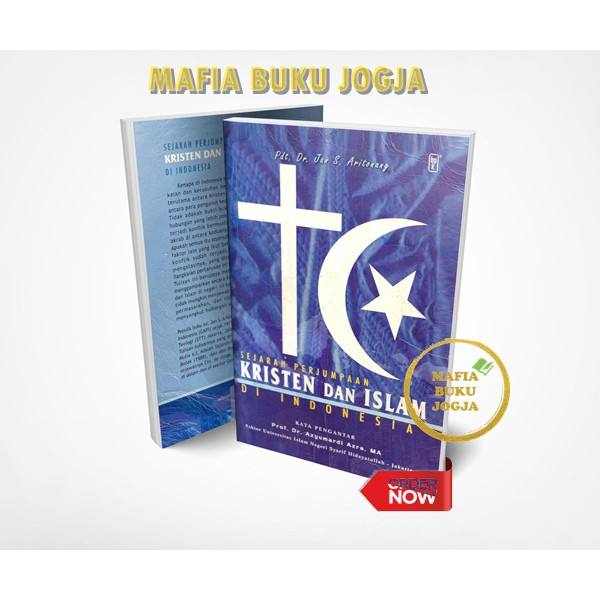SEJARAH PERJUMPAAN KRISTEN DAN ISLAM DI INDONESIA - DR. JAN ARITONANG