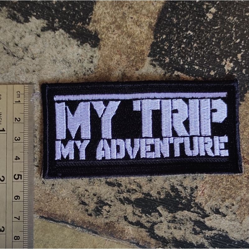 Patch Patches Emblem Badge Bet Logo Atribut Bordir Embroider Komputer My Trip My Adventure 4x10 cm T