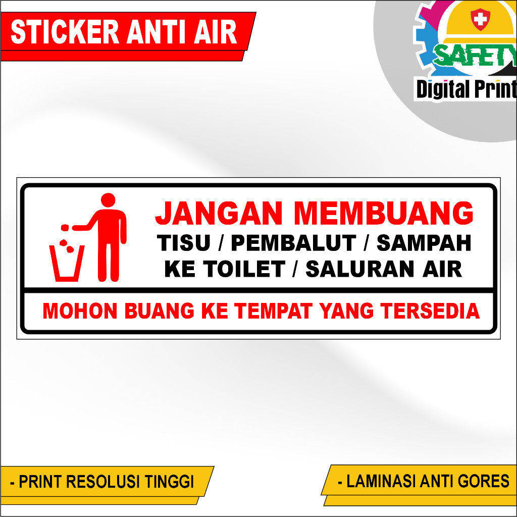 

STIKER SIGN DILARANG MEMBUANG TISU KE TOILET SAMPAH SEMBARANGAN / SALURAN AIR / STIKER VINYL VARIAN UKURAN